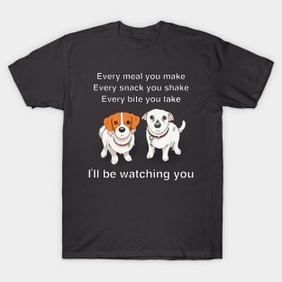 I'll Be Watching You T-Shirt